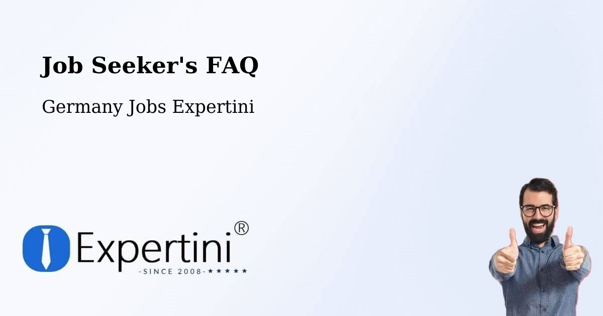 Job Seeker FAQ – Bad Schussenried - Germany Jobs Expertini