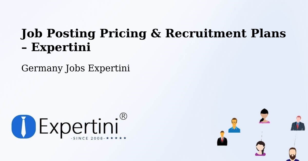 Job Posting Pricing & Recruitment Plans – Bad Schussenried - Bad Schussenried, Germany Jobs Expertini
